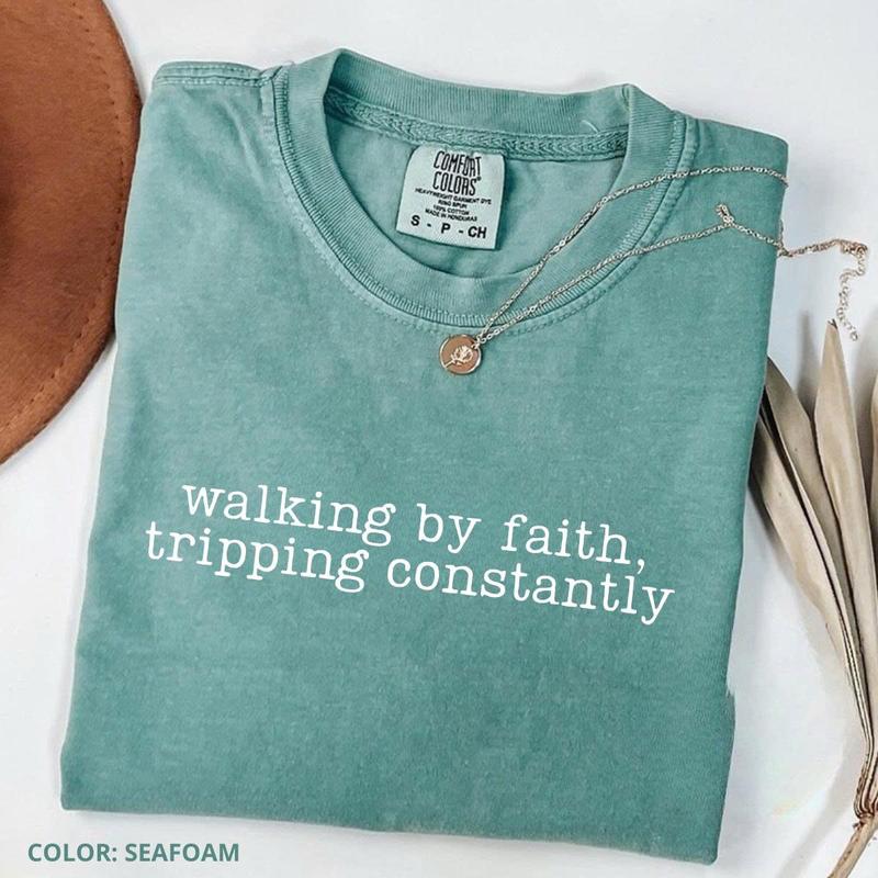 Walking by Faith Comfort Colors Graphic Tee